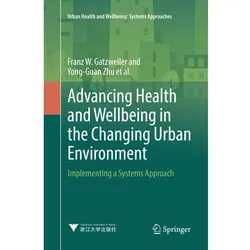 Advancing Health and Wellbeing in the Changing Urban Environment, Fachbücher
