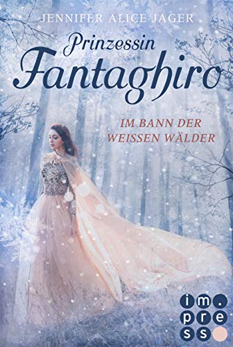 Jager, Jennifer Alice - Prinzessin Fantaghiro. Im Bann der Weißen Wälder - Preis vom 09.10.2026 07:28:09 h
