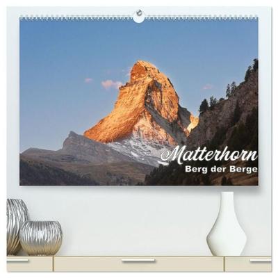 Matterhorn - Berg der Berge (hochwertiger Premium Wandkalender 2027 DIN A2 quer), Kunstdruck in Hochglanz