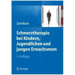 Schmerztherapie bei Kindern, Jugendlichen und jungen Erwachsenen, Fachbücher von Boris Zernikow