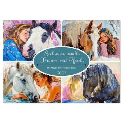 Seelenverwandte. Frauen und Pferde. Die Magie der Verbundenheit (Wandkalender 2027 DIN A2 quer), CALVENDO Monatskalender