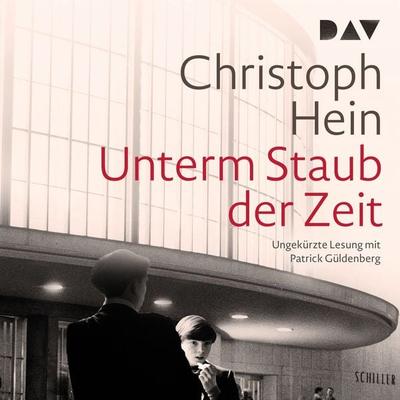 Unterm Staub der Zeit - Christoph Hein, Audio, 9783742428202