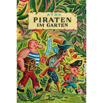 Piraten im Garten, Gebundene Ausgabe von ATAK, Kunstmann, A