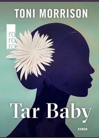 Toni Morrison - Tar Baby: Mit einem Vorwort der Autorin. Sprachlich überarbeitet und aktualisiert von Marion Kraft - Preis vom 10.10.2026 11:48:34 h