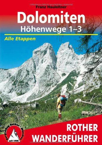 Franz Hauleitner - Dolomiten-Höhenwege 1 - 3. Die großen Dolomiten-Weitwanderwege 1-3: Alle Etappen - Preis vom 19.10.2026 19:33:35 h