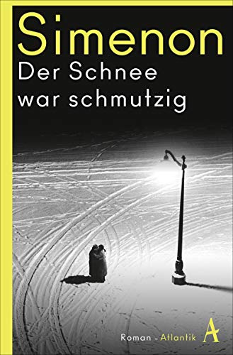 Georges Simenon - Der Schnee war schmutzig: Roman (Die großen Romane) - Preis vom 30.09.2026 09:01:18 h