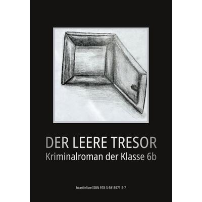 Der leere Tresor, Taschenbuch von , BoD - Books on Demand, 978-3-9815971-2-7