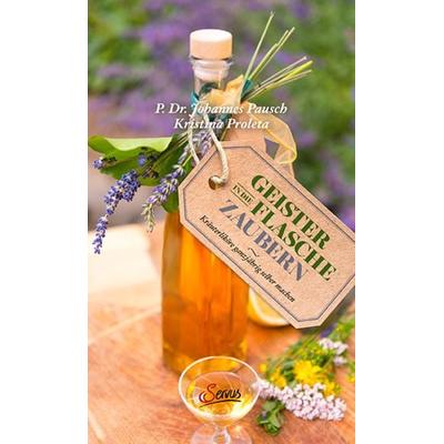 Geister in die Flasche zaubern, Gebundene Ausgabe von Johannes Pausch,Kristina Proleta, Servus, 978-3-7104-0227-2