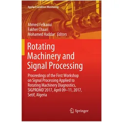 Rotating Machinery and Signal Processing, Fachbücher von Ahmed Felkaoui, Mohamed, Fakher, Haddar, Chaari