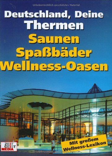 Hubert Bücken - Deutschland, Deine Thermen: Saunen, Spaßbäder, Wellnessoasen - Preis vom 15.10.2026 23:06:25 h