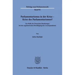 Parlamentarismus in der Krise - Krise des Parlamentarismus?, Fachbücher von Julius Rudolph