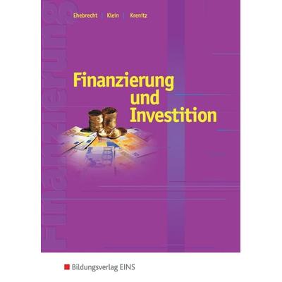 Finanzierung und Investition, Taschenbuch von Heinz-Peter Ehebrecht,Volker Klein,Manfred Krenitz, Westermann Berufliche Bildung, 978-3-8237-3890-9