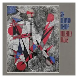 Indigo Press, Schallplatten, Hillbilly Ragas (Sir Richard Bishop)