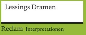 Lessing, Gotthold Ephraim - Interpretationen: Lessings Dramen: 4 Beiträge - Preis vom 10.10.2026 11:48:34 h