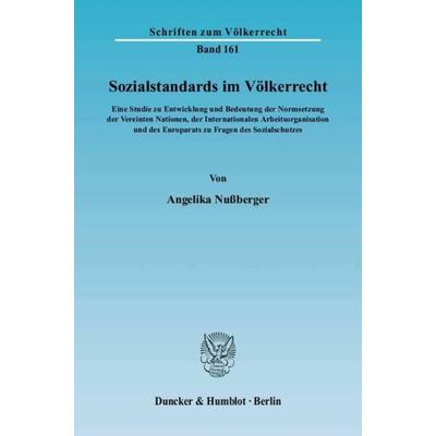 Sozialstandards im Völkerrecht., Taschenbuch von Angelika Nussberger, Duncker & Humblot, 978-3-428-12009-3