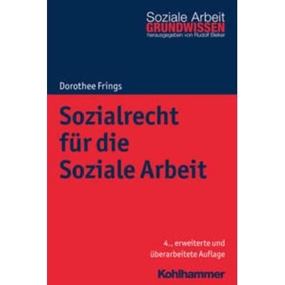 Sozialrecht für die Soziale Arbeit, Taschenbuch von Dorothee Frings, Kohlhammer