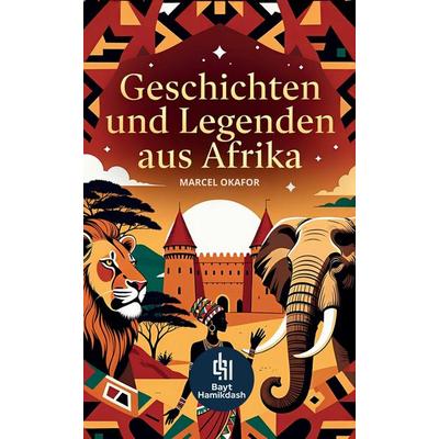 Geschichten und Legenden aus Afrika, Taschenbuch von Marcel Okafor, Tredition, 978-3-384-98177-6