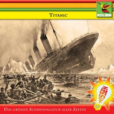 Titanic - Das größte Schiffsunglück aller Zeiten - Brita Subklew,Christine Maria Becker, Audio, 4056198022139