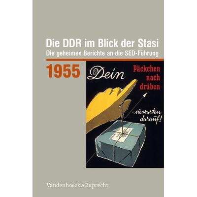 Die DDR im Blick der Stasi 1955, Gebundene Ausgabe von , Vandenhoeck + Ruprecht, 978-3-525-37514-3