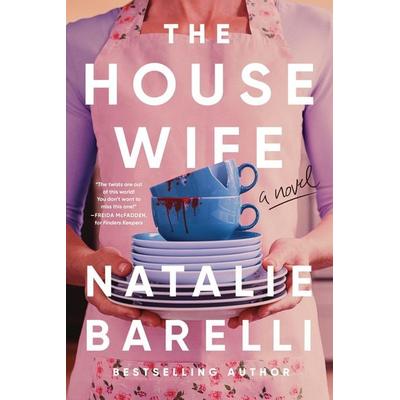 The Housewife, Taschenbuch von Natalie Barelli, Sourcebooks LLC, 978-1-4642-8042-9
