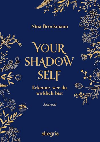 Nina Brockmann - Your Shadow Self: Erkenne, wer du wirklich bist Das Journal, mit dem du deine Schatten erkennst Passend zur BookTok-Sensation Shadow Work - Preis vom 11.10.2026 03:10:56 h