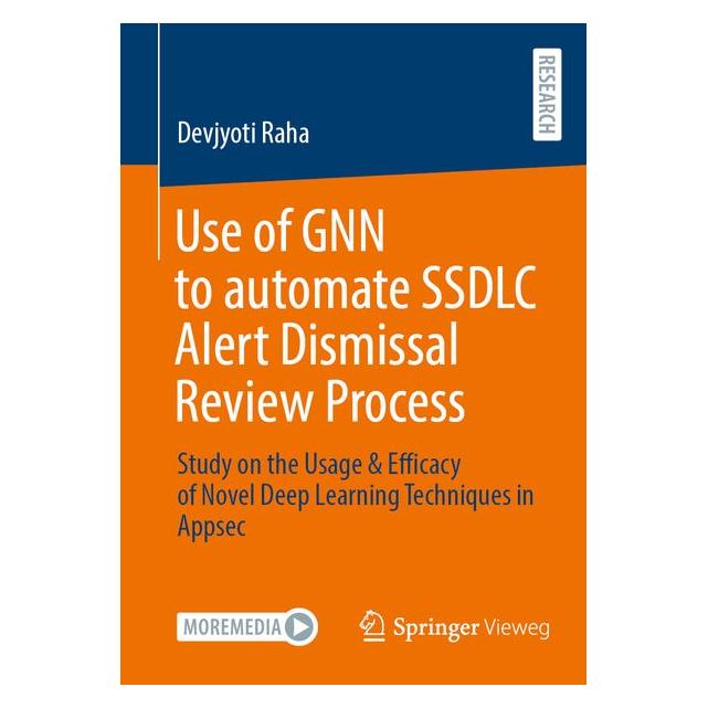 Springer Use of GNN to automate SSDLC Alert Dismissal Review Process (Englisch, Softcover, Devjyoti Raha) (68080515)