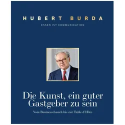 Die Kunst ein guter Gastgeber zu sein, Ratgeber von Hubert Burda