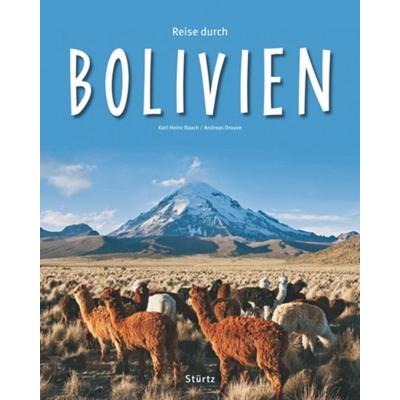 Reise durch Bolivien, Gebundene Ausgabe von Andreas Drouve, Stürtz, 978-3-8003-4098-9