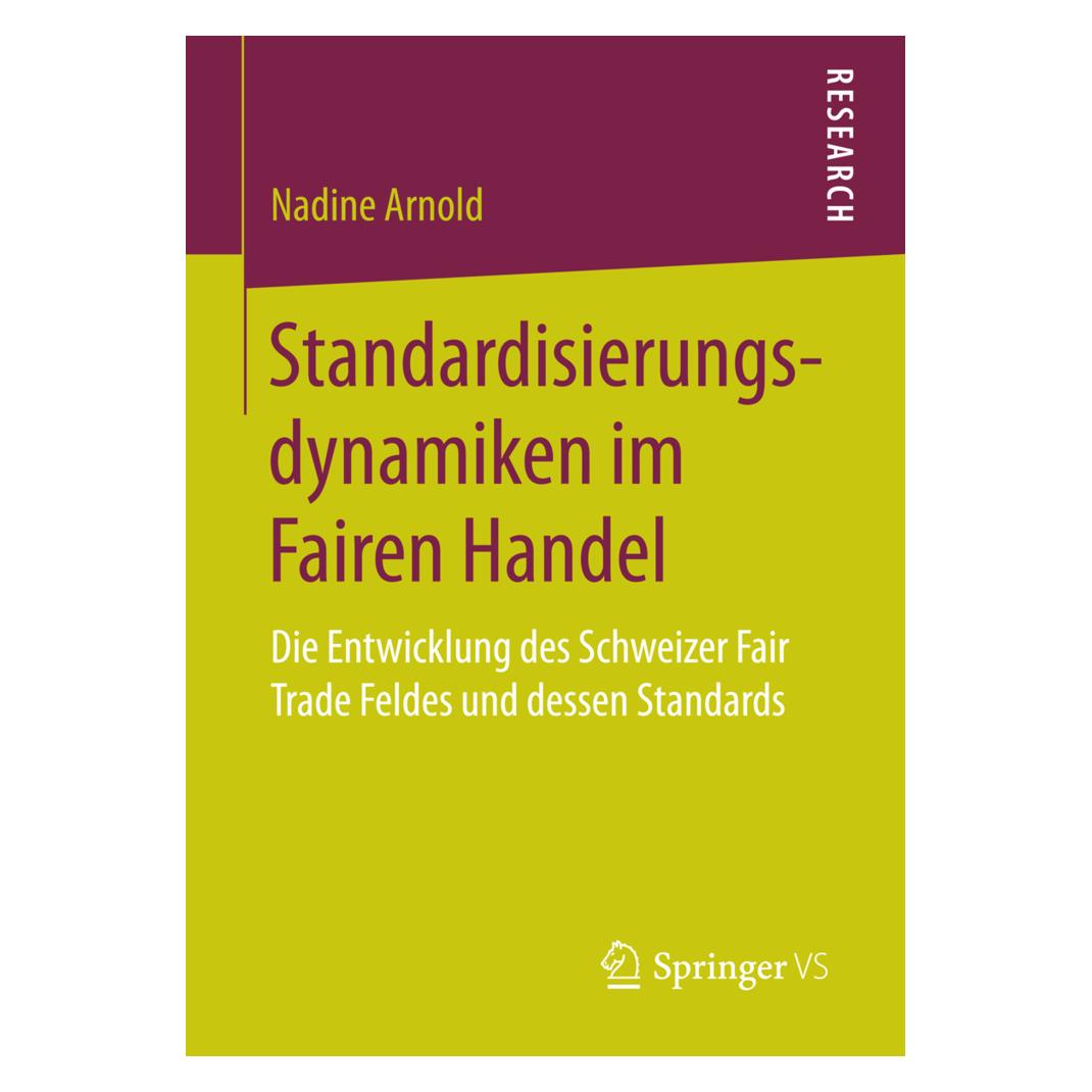 Gabler Standardisierungsdynamiken im Fairen Handel (Deutsch, Softcover, Nadine Arnold) (7165690)