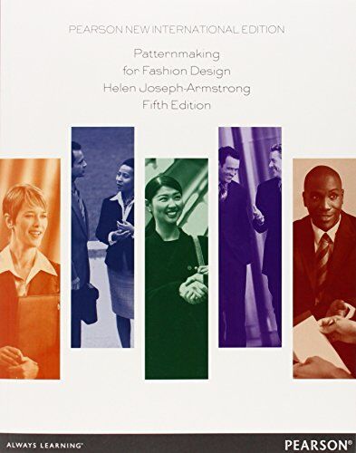 Helen Joseph-Armstrong - Patternmaking for Fashion Design: Pearson New International Edition - Preis vom 17.10.2026 19:25:27 h
