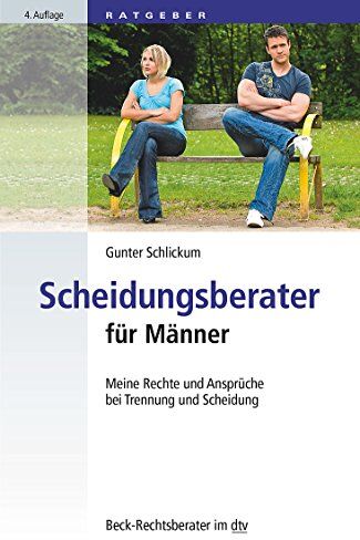 Gunter Schlickum - Scheidungsberater für Männer: Meine Rechte und Ansprüche bei Trennung und Scheidung (dtv Beck Rechtsberater) - Preis vom 09.10.2026 07:28:09 h