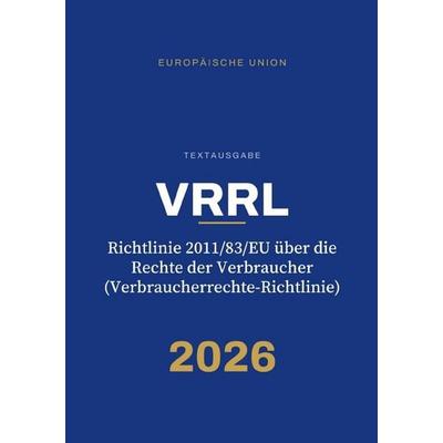 VRRL – Richtlinie 2011/83/EU über die Rechte der Verbraucher (Verbraucherrechte-Richtlinie), Taschenbuch von Gesetze24 Deutschland, Epubli,