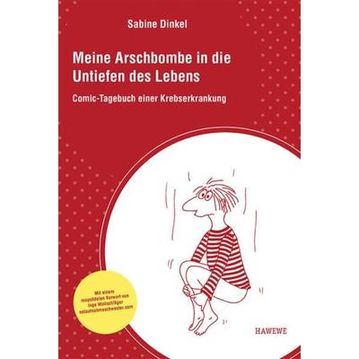 Meine Arschbombe in die Untiefen des Lebens, Taschenbuch von Sabine Dinkel, Hawewe Media, 978-3-947815-77-7