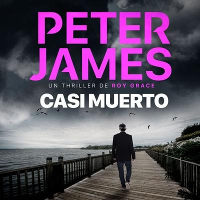 Casi muerto - Peter James, Audio, 9789979647669