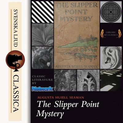 The Slipper-point Mystery (Unabriged) - Augusta Huiell Seaman, Audio, 9789176391297
