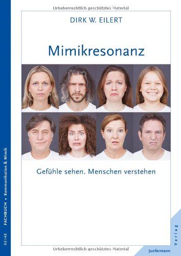 Dirk Eilert - Mimikresonanz: Gefühle sehen. Menschen verstehen - Preis vom 04.10.2026 03:51:26 h