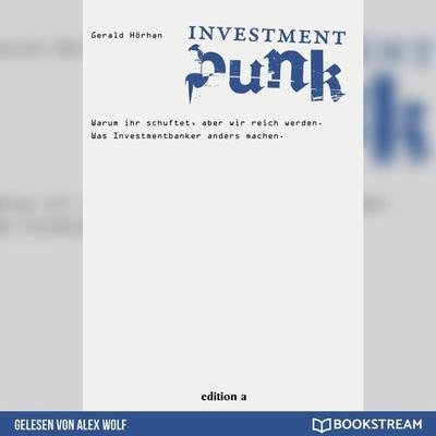 Investment Punk - Gerald Hörhan, Audio, 9783991160779