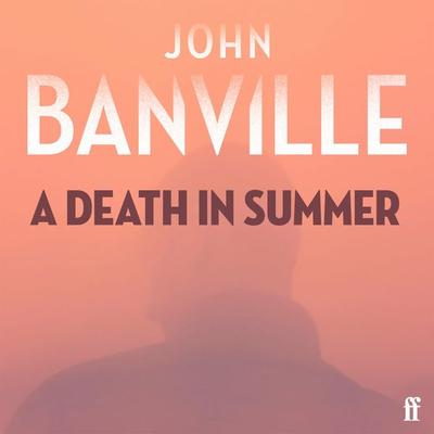 A Death in Summer - John Banville, Audio, 9780571400461