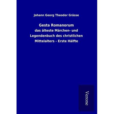 Gesta Romanorum, Gebundene Ausgabe von Johann Georg Theodor Grässe, Bod