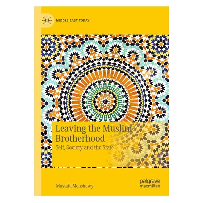 Springer Leaving the Muslim Brotherhood : Self, Society and the State (Englisch, Hardcover, Mustafa Menshawy) (9783030278595)