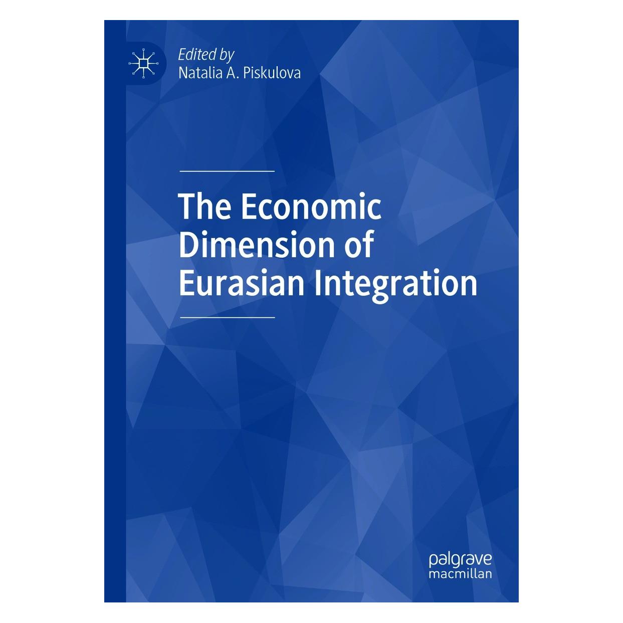 Springer The Economic Dimension of Eurasian Integration (Englisch, Hardcover, Natalia A. Piskulova) (9783030598853)