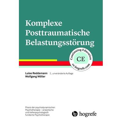 Komplexe Posttraumatische Belastungsstörung, Taschenbuch von Luise Reddemann,Wolfgang Wöller, Hogrefe Verlag, 978-3-8017-2961-5