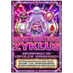 Menstruationszyklus: Hormonphasen und körperliche Veränderungen, Ratgeber von David Schmitz