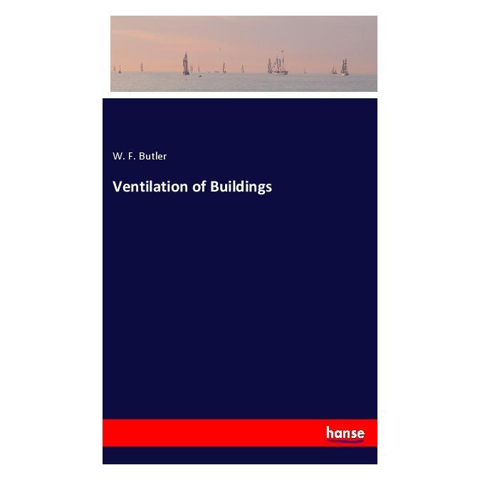 Hansebooks Ventilation of Buildings (Englisch, Softcover, W F Butler) (55995643)