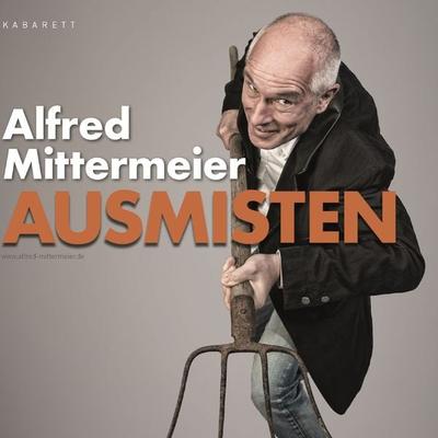 Ausmisten - Alfred Mittermeier, Audio, 4260147420581