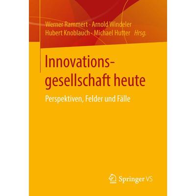 Innovationsgesellschaft heute, Taschenbuch von , Springer Fachmedien Wiesbaden GmbH, 978-3-658-10873-1