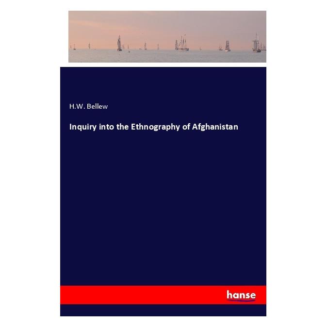 Hansebooks Inquiry into the Ethnography of Afghanistan (Englisch, H W Bellew) (55974246)