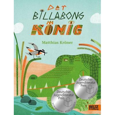 Der Billabongkönig, Gebundene Ausgabe von Matthias Kröner, Beltz Verlagsgruppe GmbH & Co. KG, 978-3-407-75641-1