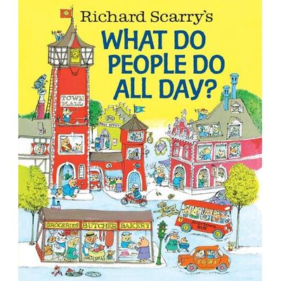 Richard Scarry's What Do People Do All Day?, Gebundene Ausgabe von Richard Scarry, Random House LLC US, 978-0-553-52059-0