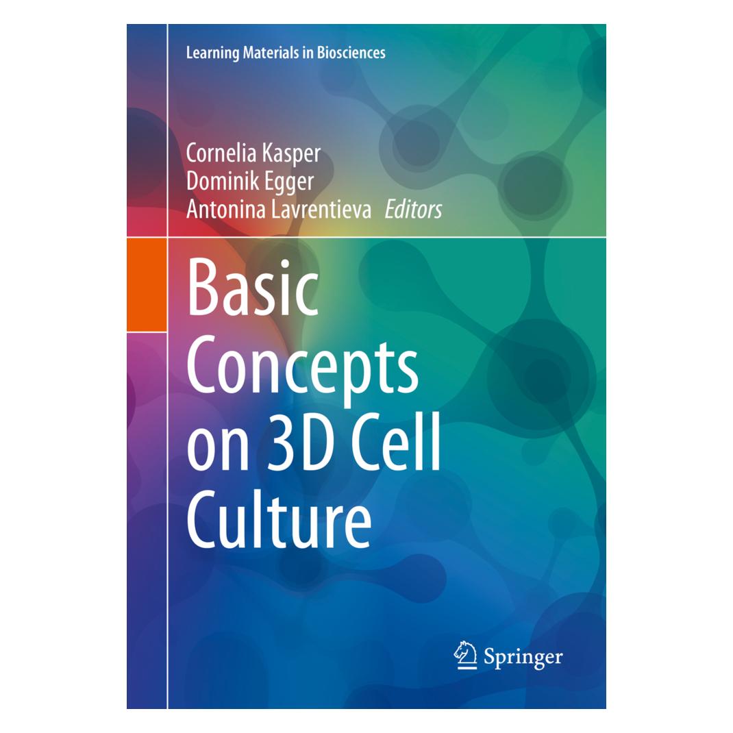 Springer Basic Concepts on 3D Cell Culture (Englisch, Softcover, Antonina Lavrentieva, Cornelia Kasper, Dominik Egger) (56170162)